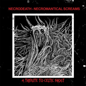 Album Necromantical Screams from A Tribute To Celtic Frost