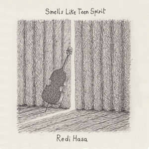 收聽Redi Hasa的Smells Like Teen Spirit歌詞歌曲