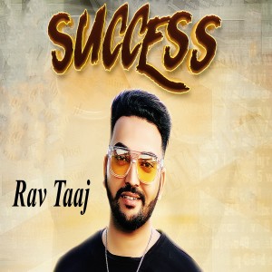 Listen to Success song with lyrics from Rav Taaj