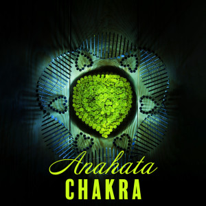 อัลบัม Anahata Chakra - Chakra du cœur (La réalisation de soi par l'amour, Hz Méditation) ศิลปิน Hz Love Frequency