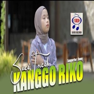 Dengarkan Kanggo Riko lagu dari Suci Tacik dengan lirik