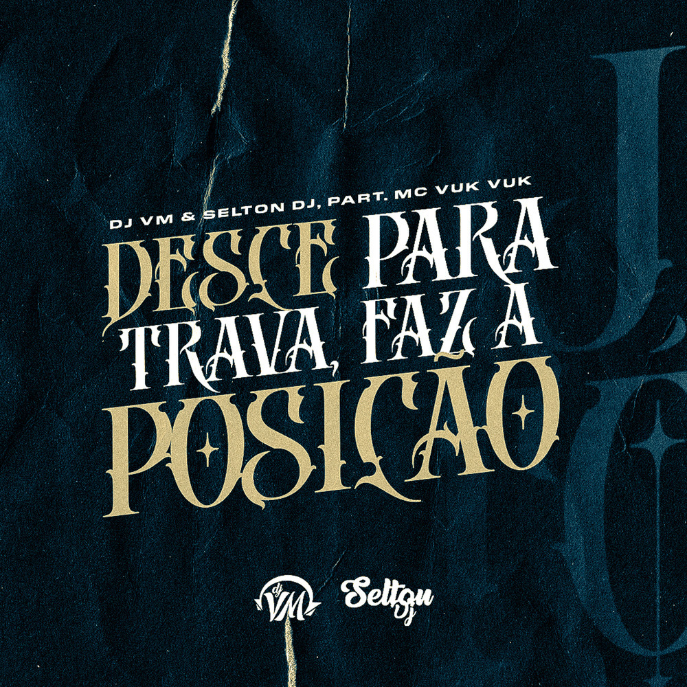 DESCE PARA TRAVA, FAZ A POSIÇÃO (Explicit)