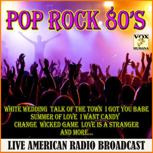 Various Artists的專輯Pop Rock '80's Live
