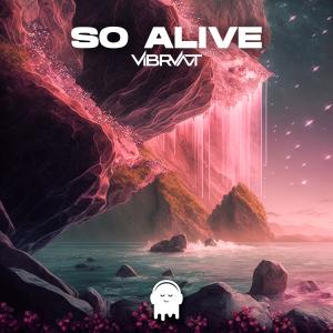 收聽Vibrvnt的So Alive歌詞歌曲