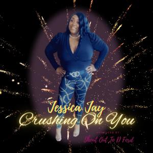 อัลบัม Crushing On You (Explicit) ศิลปิน Jessica Jay