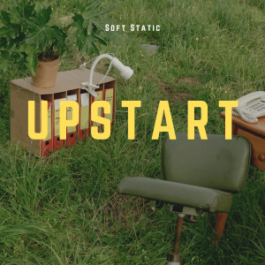 收聽Soft Static的Upstart歌詞歌曲