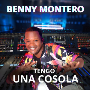 Listen to Tengo Una Consola song with lyrics from Benny Montero