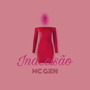 收聽Mc GZN的Indecisão (Speed)歌詞歌曲
