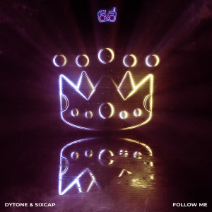 ดาวน์โหลดและฟังเพลง Follow Me พร้อมเนื้อเพลงจาก DYTONE