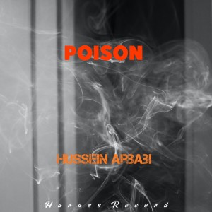 Poison dari Hussein Arbabi