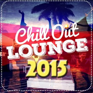Chillstep Unlimited的專輯Chill out Lounge 2015