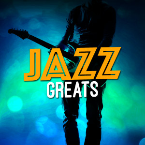 Best of Jazz的專輯Jazz Greats