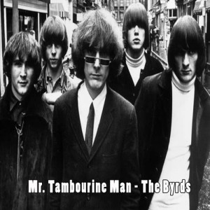 ดาวน์โหลดและฟังเพลง Mr. Tambourine Man พร้อมเนื้อเพลงจาก The Byrds