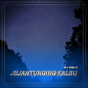 Listen to Jejantunging Kalbu song with lyrics from DJ OSLO