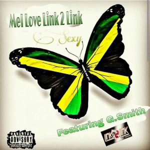 ดาวน์โหลดและฟังเพลง Sexy(feat. G.SMITH) (Explicit) พร้อมเนื้อเพลงจาก Mel Love