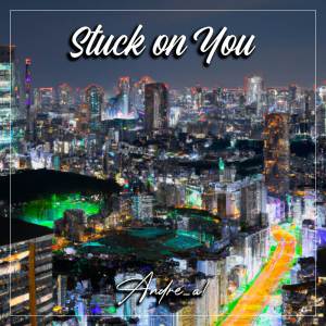 Album Stuck on You (From "Fuufu Ijou, Koibito Miman") from André - A!