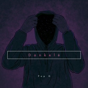 Album Dankelé from Pap G