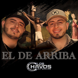 Listen to El De Arriba song with lyrics from Los Chavos Del Rancho