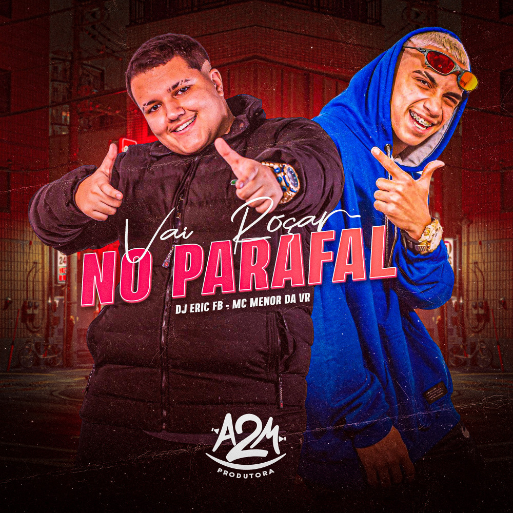 Vai Roçar no Parafal (Explicit)