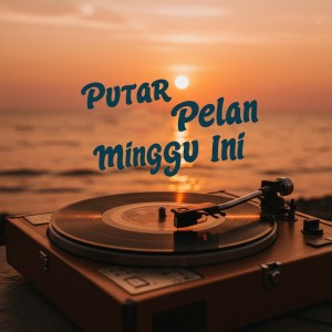 ดาวน์โหลดและฟังเพลง Putar Pelan Minggu Ini พร้อมเนื้อเพลงจาก Sena
