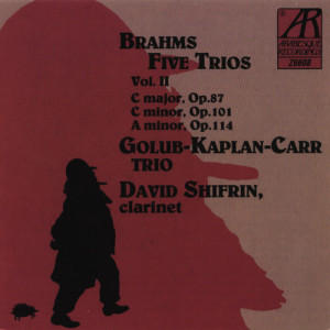 อัลบัม Brahms: Five Trios, Volume II ศิลปิน Golub Kaplan Carr Trio