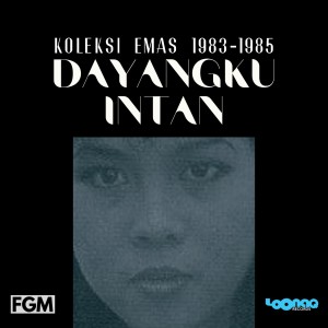 อัลบัม Koleksi Emas Dayangku Intan ศิลปิน Dayangku Intan