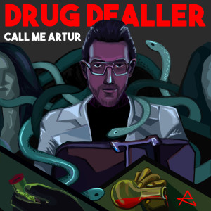 ดาวน์โหลดและฟังเพลง Drug Dealer (Explicit) พร้อมเนื้อเพลงจาก Call me Artur