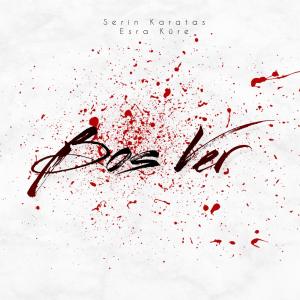 收聽Serin Karataş的Boş Ver (feat. Esra Küre) (Explicit)歌詞歌曲