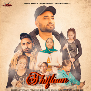 Dengarkan lagu Shiftaan nyanyian Ariv Aulakh dengan lirik
