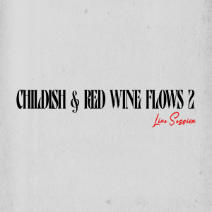 Jords的專輯Childish & Red Wine Flows 2 Live Session (Explicit)