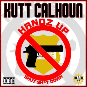 ดาวน์โหลดและฟังเพลง Handz Up (Explicit) พร้อมเนื้อเพลงจาก Kutt Calhoun