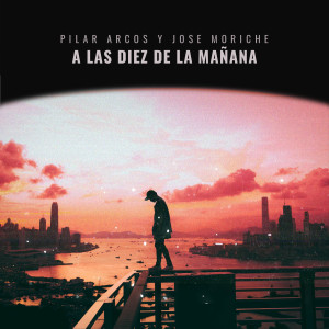 Album A las Diez de la Mañana from Jose Moriche