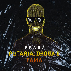Listen to PUTARIA DROGA E FAMA (Explicit) song with lyrics from DJ Sorriso Talibã