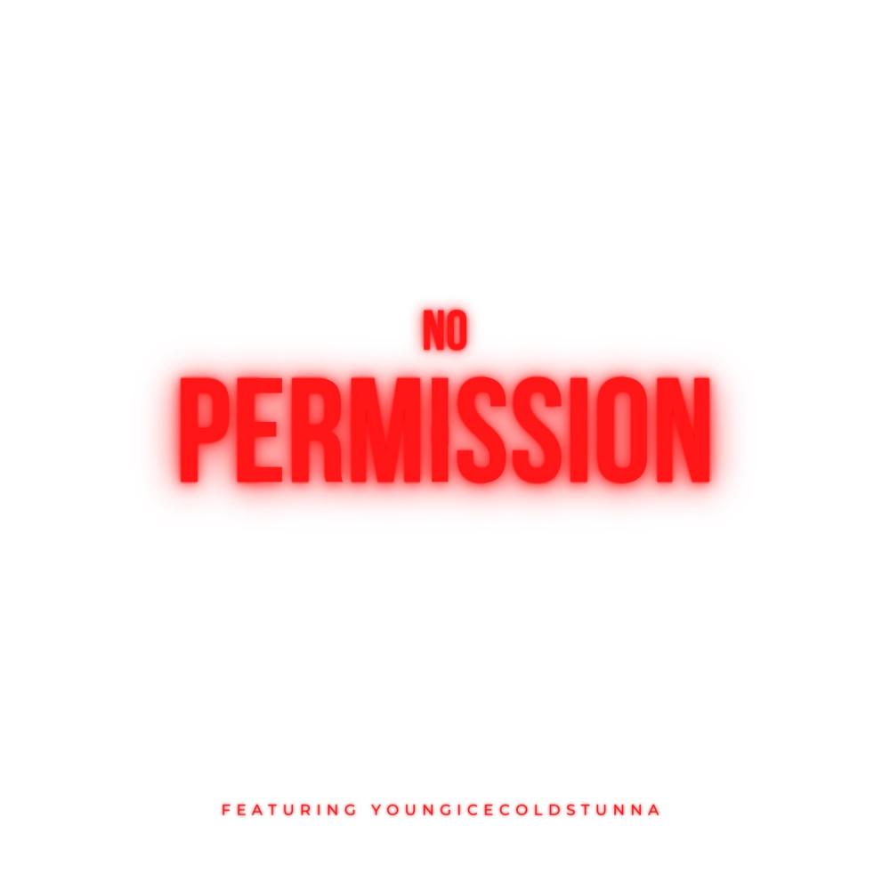 No Permisson (feat. YoungIceColdStunna) (Explicit)