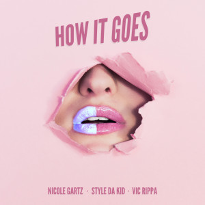 收聽Nicole Gartz的How It Goes歌詞歌曲