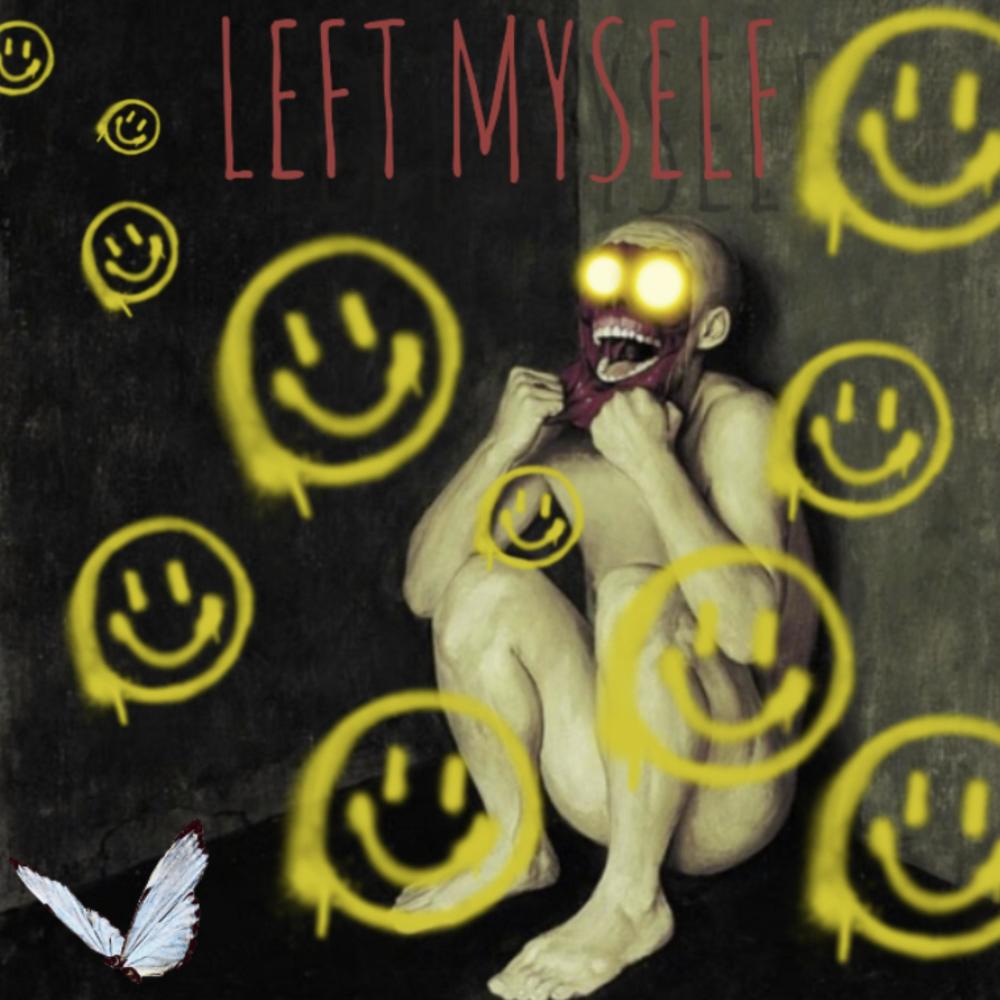 LEFT MYSELF