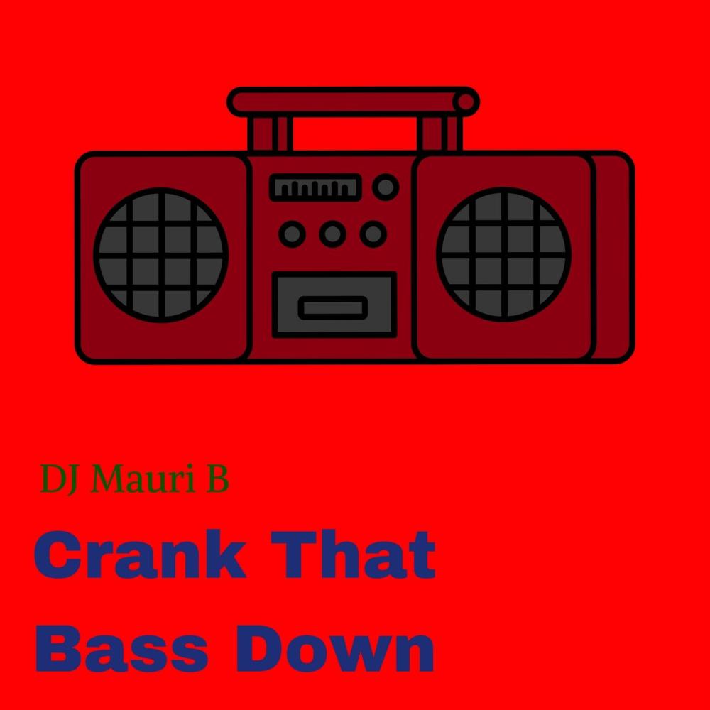 Crank That Bass Down