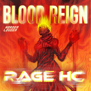 Listen to Blood Reign song with lyrics from Rage HC