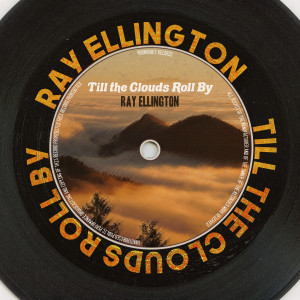 Ray Ellington的專輯Till the Clouds Roll By (Remastered 2014)