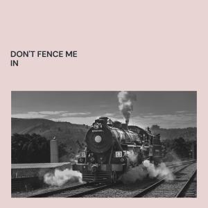 Album Don't Fence Me in oleh Various