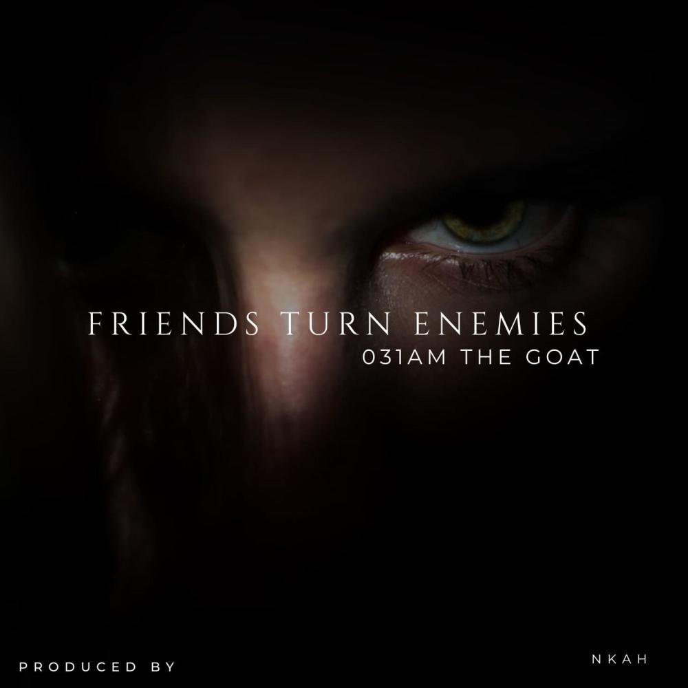 Friends Turn Enemies (Explicit)