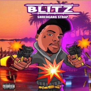 Dengarkan Blitz (Explicit) lagu dari Shredgang Strap dengan lirik