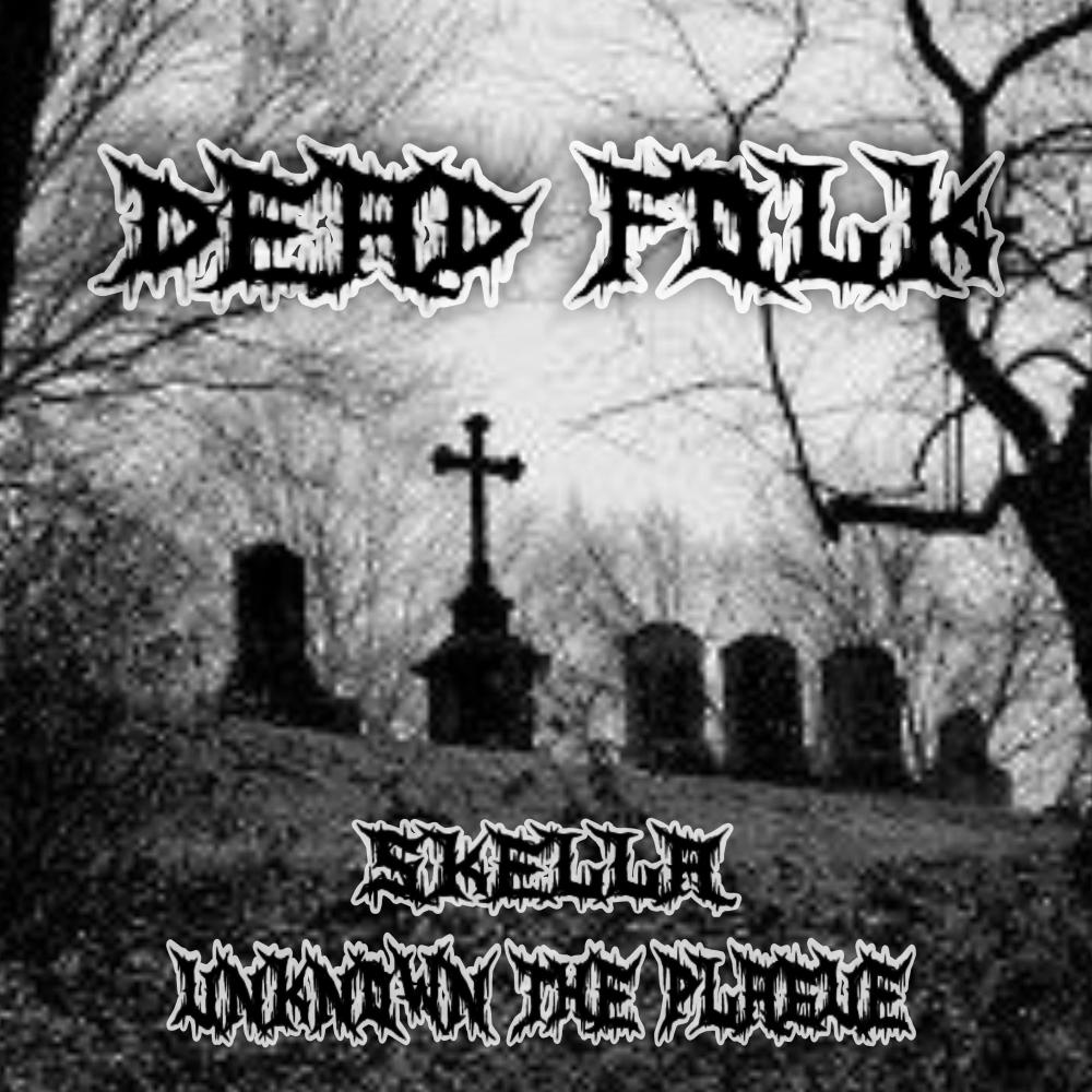 DEAD FOLK (feat. Unknown The Plague) (Explicit)