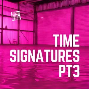 Wreckless的專輯Time Signatures, Pt. 3