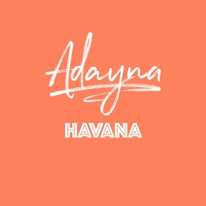收听ADAYNA的Havana歌词歌曲