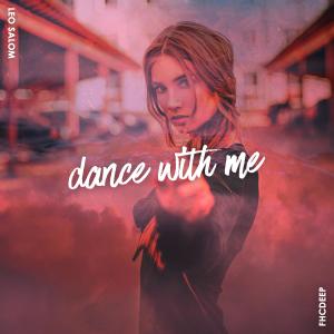 Listen to Dance With Me song with lyrics from Leo Salom