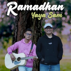 收听Yaya Sam的RAMADHAN歌词歌曲