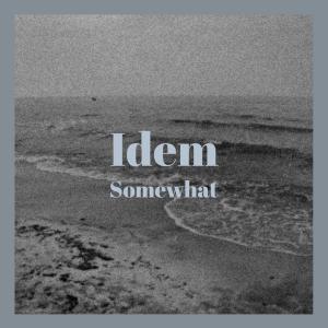 收听Kilo的Idem Somewhat歌词歌曲
