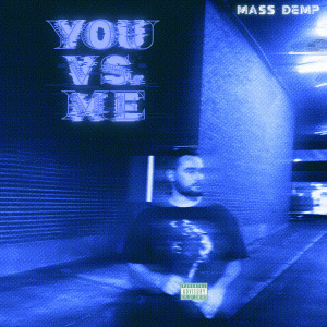 Album You vs. Me (Explicit) from MASS DEMP