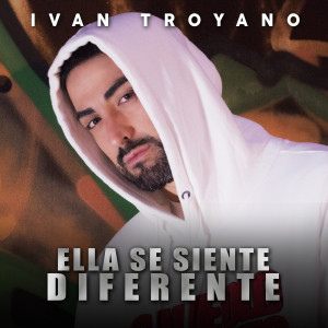 Listen to Ella Se Siente Diferente song with lyrics from Ivan Troyano